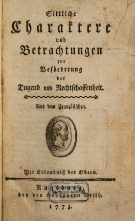 Sittliche Charaktere und Betrachtungen zur Beförderung der Tugend und Rechtschaffenheit : Aus dem Französischen