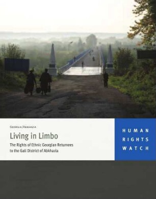 Living in Limbo : rights of ethnic Georgians returnees to the Gali district of Abkhazia