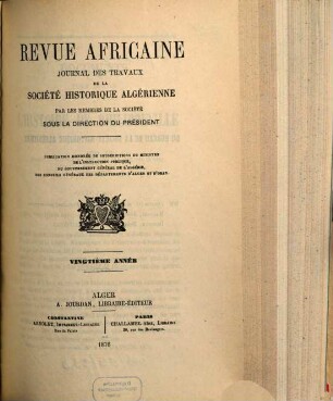 Revue africaine : journal des travaux de la Société Historique Algérienne. 20. 1876