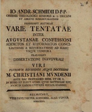 Prodromus historiae varie tentatae inter Augustanae Confessioni adictos et Reformatos conciliationis a reformatione ad haec usque tempora : [programma]