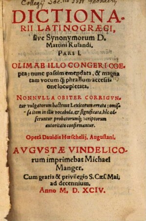 Dictionarii Latinograeci, sive Synonymorum D. Martini Rulandi Pars .... 1