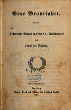 Eine Brautfahrt : historischer Roman aus dem XVI. Jahrhundert