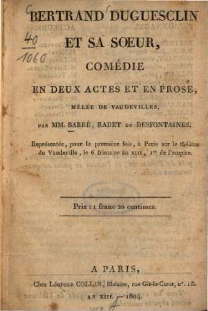 Bertrand Duguesclin et sa soeur : comédie en deux actes et en prose, mêlée de vaudevilles