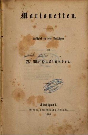 Marionetten : Lustspiel in vier Aufzügen von F. W. Hackländer