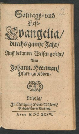 Sontags- und Fest-Evangelia/ durchs gantze Jahr