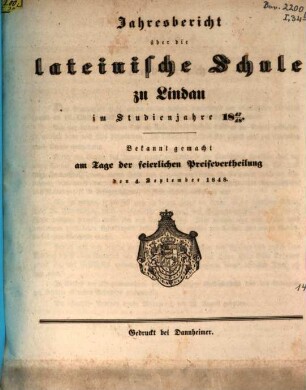 Jahres-Bericht über die Lateinische Schule zu Lindau : im Studienjahre ... : bekannt gemacht am Tage der feierlichen Preisvertheilung. 1848