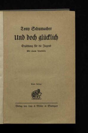 Und doch glücklich! : eine Erz. für d. Jugend ; mit 1 Titelbilde