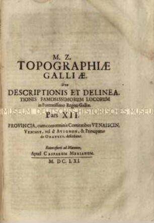 Topographie Frankreichs, Teil 12, lateinische Ausgabe: Regionen um Avoignon und Orange