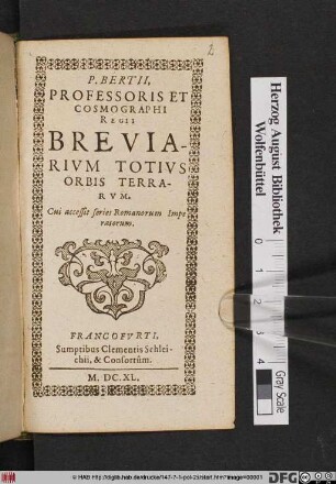 P. Bertii, Professoris Et Cosmographi Regii Breviarium Totius Orbis Terrarum : Cui accessit Series Romanorum Imperatorum