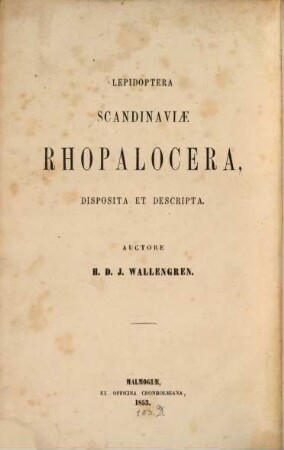 Lepidoptera Scandinaviae Rhopalocera, disposita et descripta : (2. Titel:) Scandinaviens Dagfjärilar