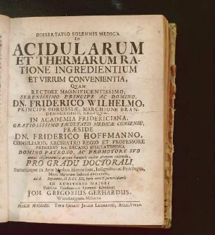 Dissertatio Solennis Medica De Acidularum Et Thermarum Ratione Ingredientium Et Virium Convenientia