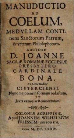 Manuductio Ad Coelum : Medvllam Contines Sanctorum Patrum, & veterum Philosophorum