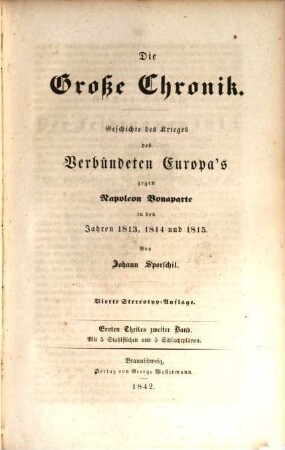 Die große Chronik : Geschichte des Krieges des verbündeten Europa's gegen Napoleon Bonaparte in den Jahren 1813, 1814 und 1815, 1,2