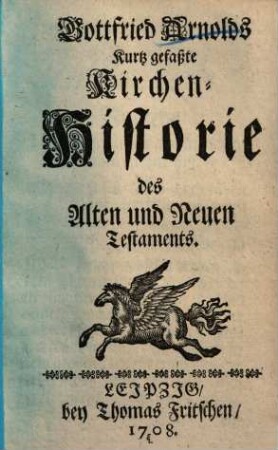 Kurtz gefaßte Kirchen-Historie des Alten und Neuen Testaments