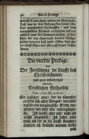Die vierdte Predigt / von Der Fortsetzung im Lauffe des Christenthums / und zwar insonderheit von dem Ernstlichen Enthalten.