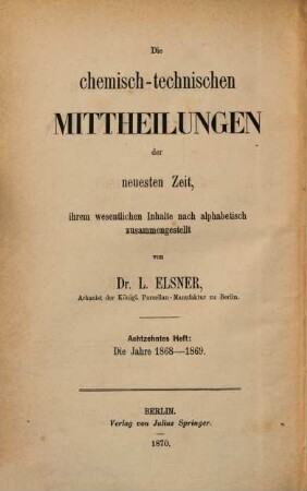 Die chemisch-technischen Mitteilungen der neuesten Zeit, 18. 1868/69 (1870)