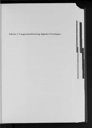 Sektion 2: Langzeitarchivierung digitaler Unterlagen