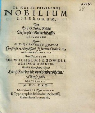 De Iure Et Privilegiis Nobilium Liberorum, Von Deß H. Röm. Reichs Befreyter Ritterschafft, Discursus