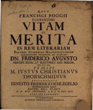 Francisci Poggii Florentini vitam et merita in rem literariam