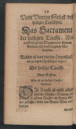 Vom Vierten Stück/ deß heiligen Catechismi. Das Sacrament der heiligen Tauffe ...