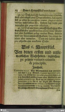 Das 6. Hauptstück. Von denen ersten und unbeweislichen Wahrheiten, ingleichen pe primis veritatis criteriis & principiis