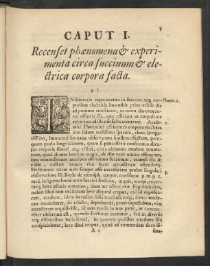Caput I. Recenset phaenomena & experimenta circa succinum & electrica corpora facta
