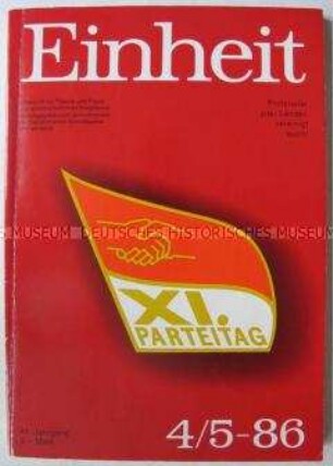 Gesellschaftstheoretische Monatszeitschrift "Einheit" zum XI. Parteitag der SED und zum XXVII. Parteitag der KPdSU