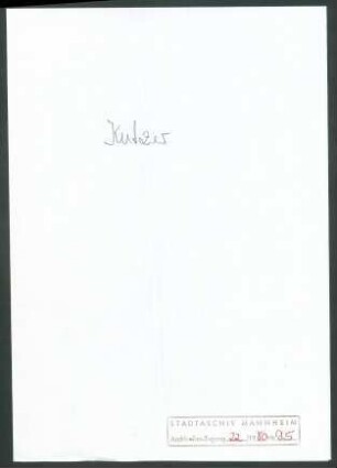 Kutzer, [Theodor], Oberbürgermeister der Stadt Mannheim, Schriftwechsel mit Wichert