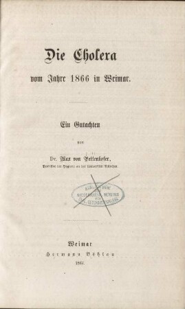 Die Cholera vom Jahre 1866 in Weimar : ein Gutachten