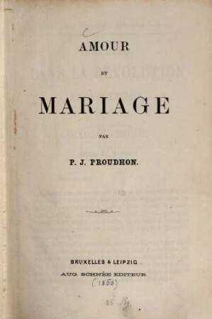 De la justice dans la révolution et dans l'église, 10. Amour et mariage