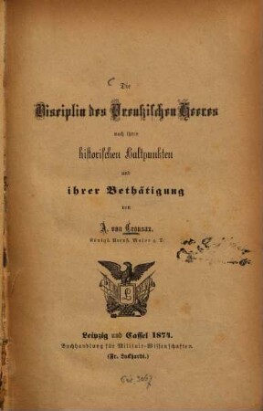 Die Disciplin des Preussischen Heeres nach ihren historischen Haltpunkten und ihrer Bethätigung