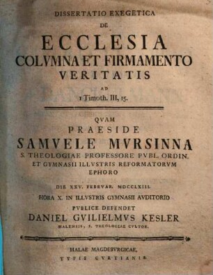 Diss. exeget. de Ecclesia, columna et firmamento veritatis : ad 1 Tim. III, 15