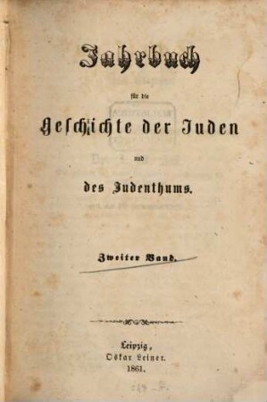 Jahrbuch für die Geschichte der Juden und des Judenthums. 2. 1861