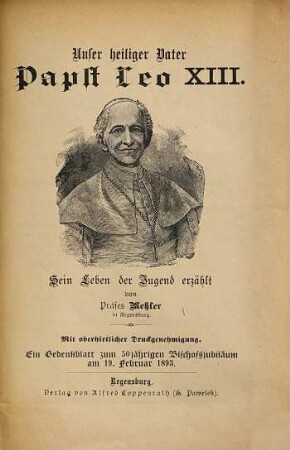 Unser heiliger Vaters Papst Leo XIII. : Sein Leben der Jugend erzählt von J. B. Mehler
