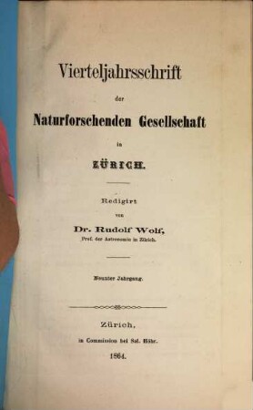 Vierteljahrsschrift der Naturforschenden Gesellschaft in Zürich NGZH. 9, 9. 1864