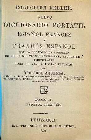 Nouveau dictionnaire de poche français-espagnol et espagnol-français composés d'après les meilleurs dictionnaires modernes, à l'usage des voyageurs et des écoles par Giuseppe Aquenza, 2
