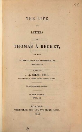 The life and letters of Thomas à Becket : now first gathered from the contemporary historians. 2