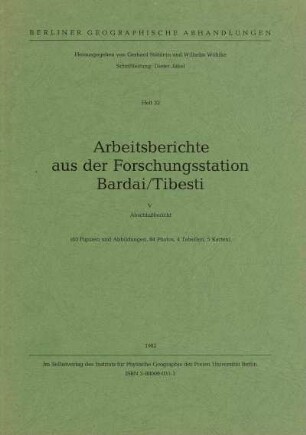 32: Arbeitsberichte aus der Forschungsstation Bardai/Tibesti : Abschlußbericht