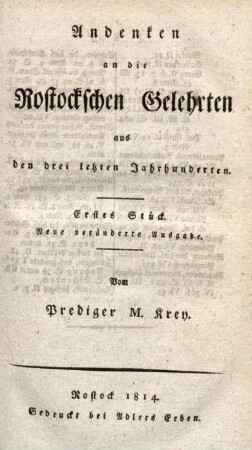 Andenken an die Rostockschen Gelehrten aus den drei letzten Jahrhunderten. Erstes Stück.