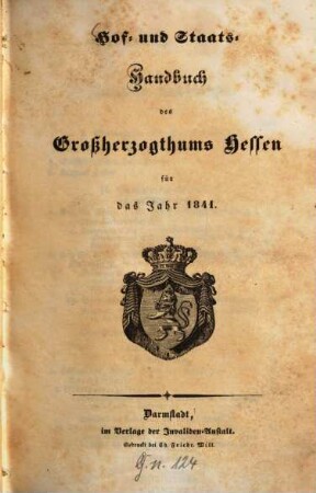 Hof- und Staatshandbuch des Großherzogtums Hessen : für das Jahr ... 1841