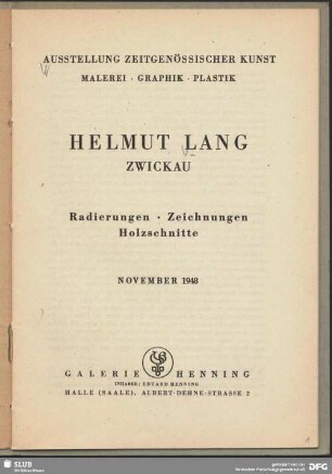 Helmut Lang, Zwickau : Radierungen, Zeichnungen, Holzschnitte; Ausstellung zeitgenössischer Kunst, Malerei, Graphik, Plastik ; November 1948