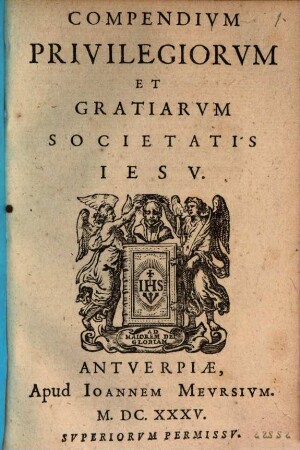 Breve Compendium Privilegiorum ... Societatis Jesu