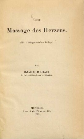 Ueber Massage des Herzens : (Mit 1 lithograph. Beilage.) Sep.-Abdr. aus der Münch. Medicin. Wochenschr.