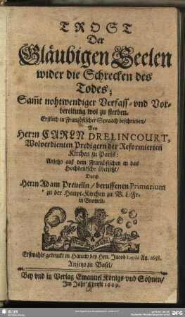 Trost der gläubigen Seelen wider die Schrecken des Todes : Sam[m]t nohtwendiger Verfass- und Vorbereitung wol zu sterben
