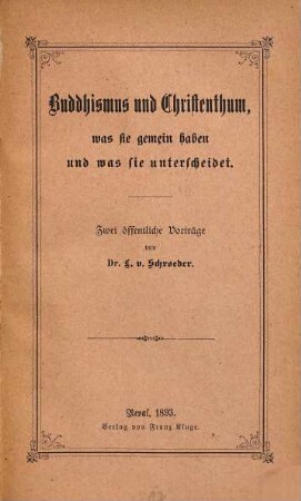 Buddhismus und Christenthum, was sie gemein haben und was sie unterscheidet : zwei öffentliche Vorträge