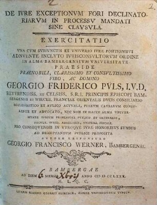 De iure exceptionum fori declinatoriarum in processu mandati sine clausula exercitatio : una cum subiunctis ex universo iure positionibus