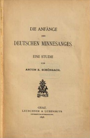 Die Anfänge des deutschen Minnesanges : eine Studie