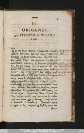 III. Origenes apud Eusebium lib. VI. hist. Eccl. c. 25.