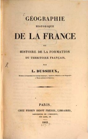 Géographie historique de la France ou histoire de la formation du territoire français