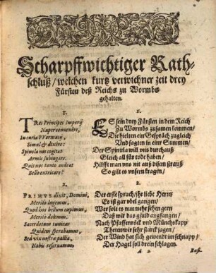 Colloqvivm Trivm Principvm Wormatiae Habitvm De Hodierno Eorum Statv : Eylfertiger vnd Scharpffwitziger Rathschluß Dreyer Fürsten, wie sie jhren bawfelligen Statum auß der Cassa der Bauren zwischen den Mauren vnderstützen möchten